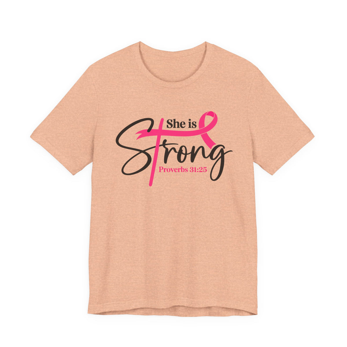 She Is Strong Breast Cancer Awareness Tee — "She is Strong" Proverbs 31:25