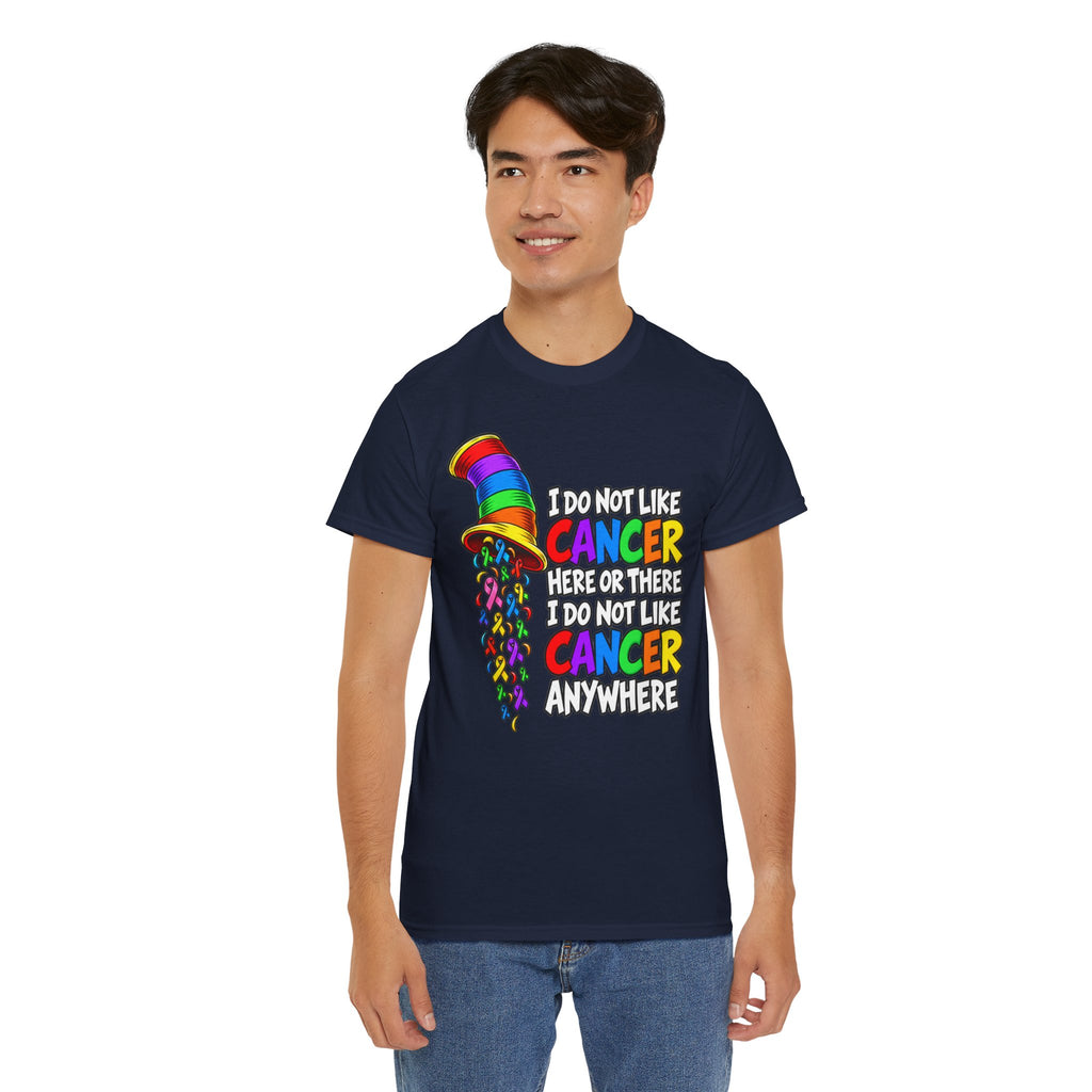 Cancer Awareness T-Shirt — “I Do Not Like Cancer Here or There” Rainbow Ribbon Tee