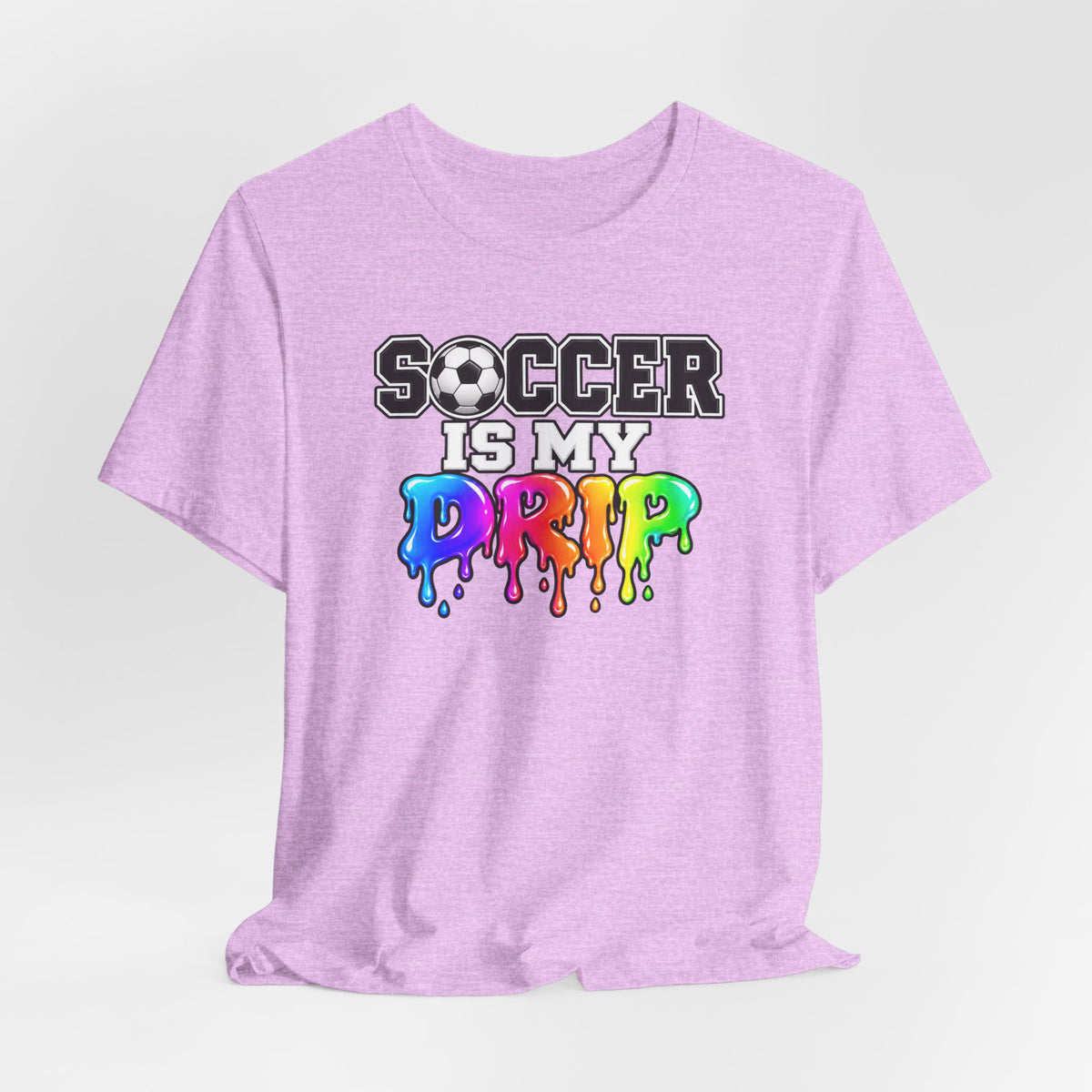 Soccer Is My Drip T-Shirt — Colorful Rainbow Drip Soccer Tee for Players & Fans