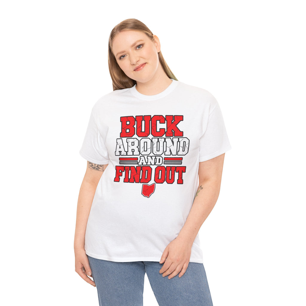 Buck Around and Find Out T‑Shirt — Funny Hunting / Ohio Pride Tee