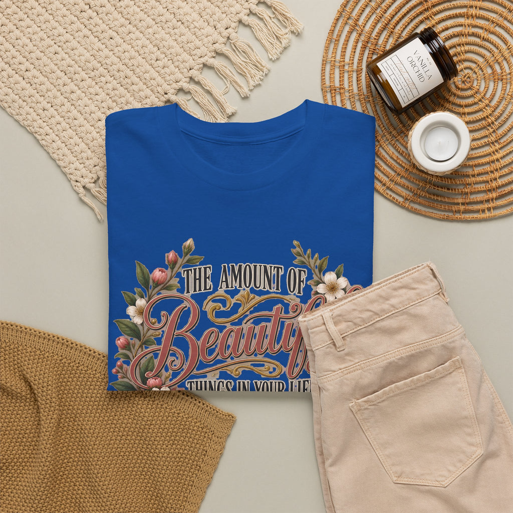 Inspirational Floral Tee — "The Amount Of Beautiful Things…Depends On Your Ability To Notice Them"