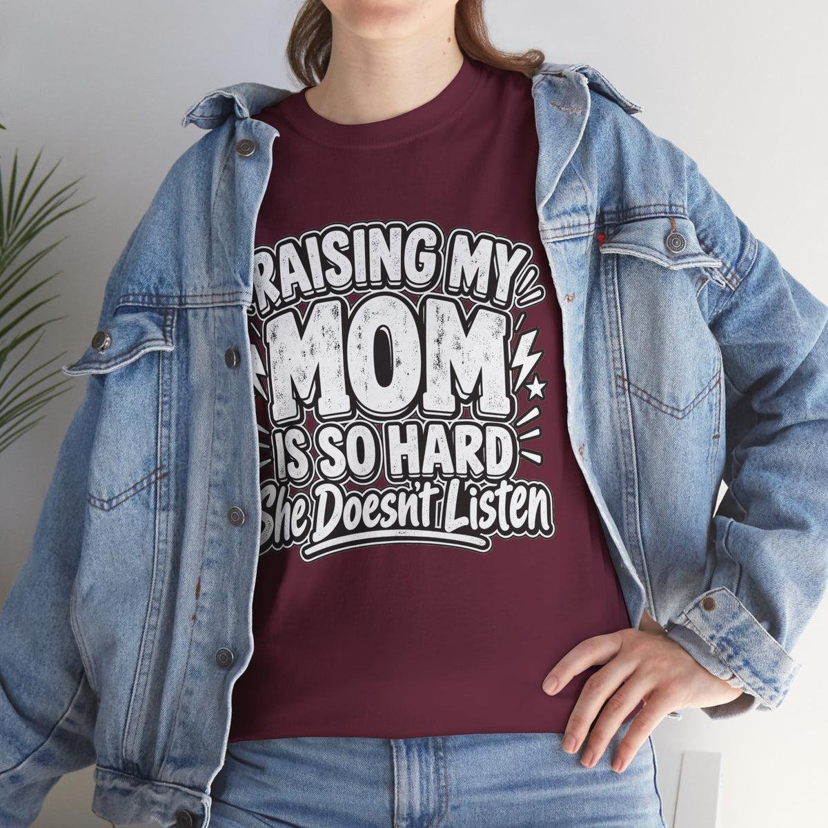 Raising My Mom Is So Hard Tee — Funny Mother-Son Humor Gift