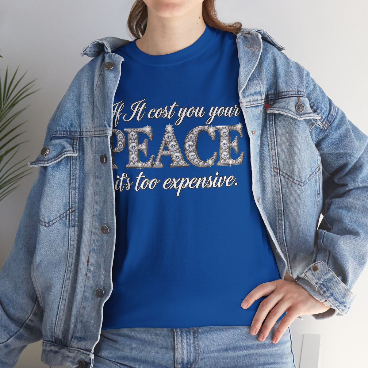 Peace Is Not Your Weakness Tee – "If it costs you your PEACE it's too expensive" Inspirational Graphic T-Shirt