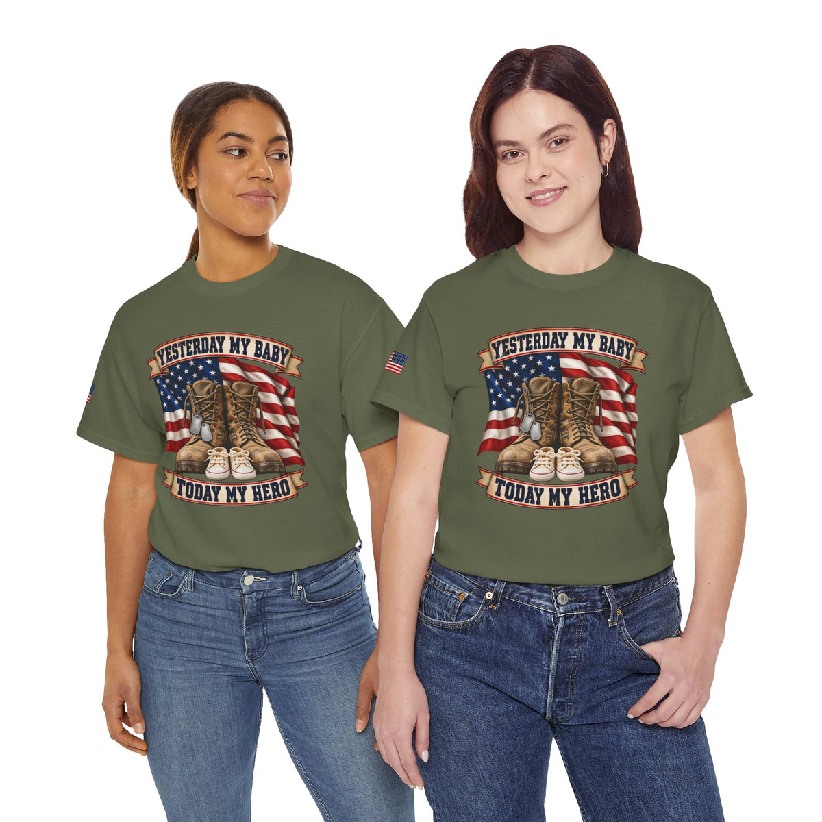 Yesterday My Baby, Today My Hero Military Tribute Tee