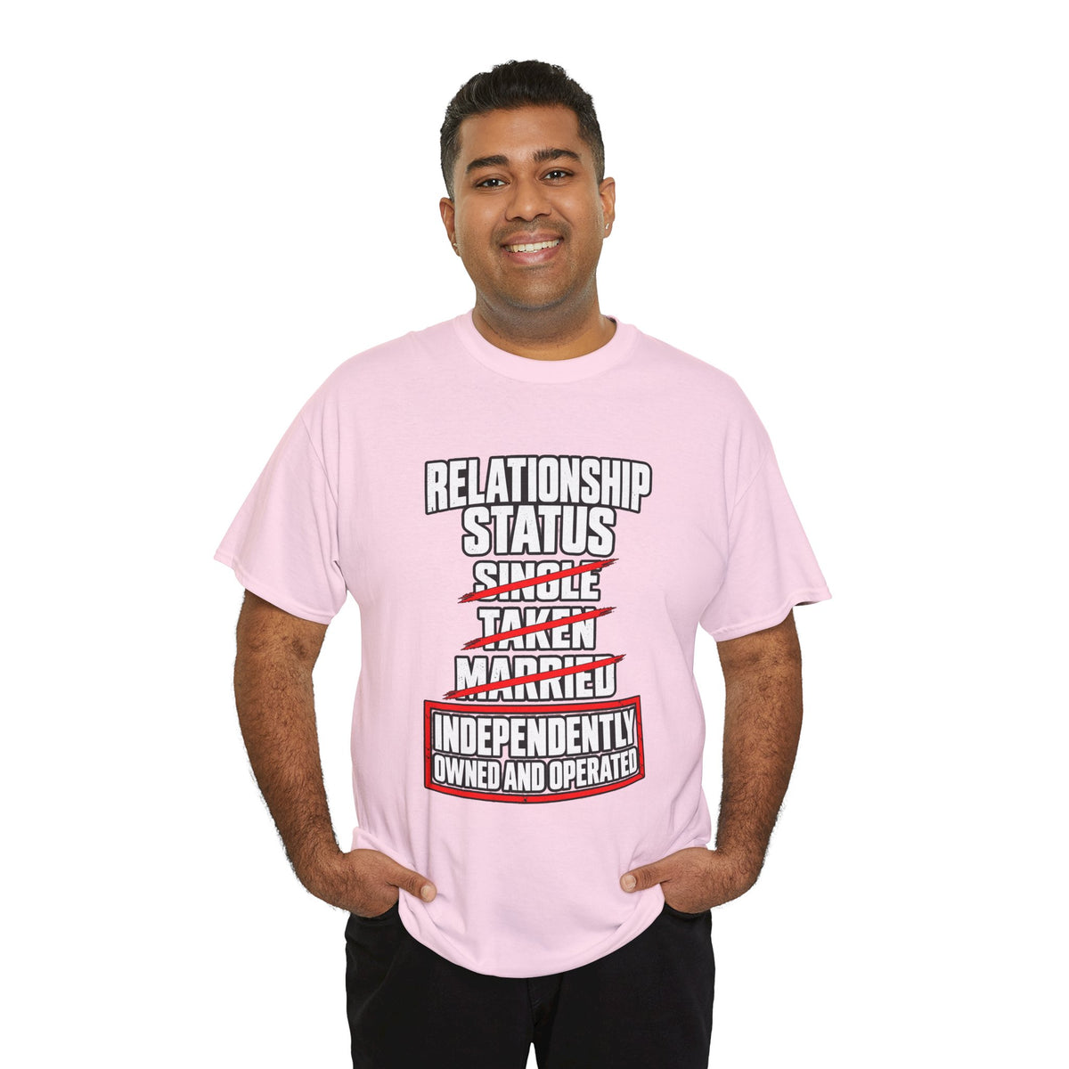 Independently Owned and Operated Relationship Status T-Shirt