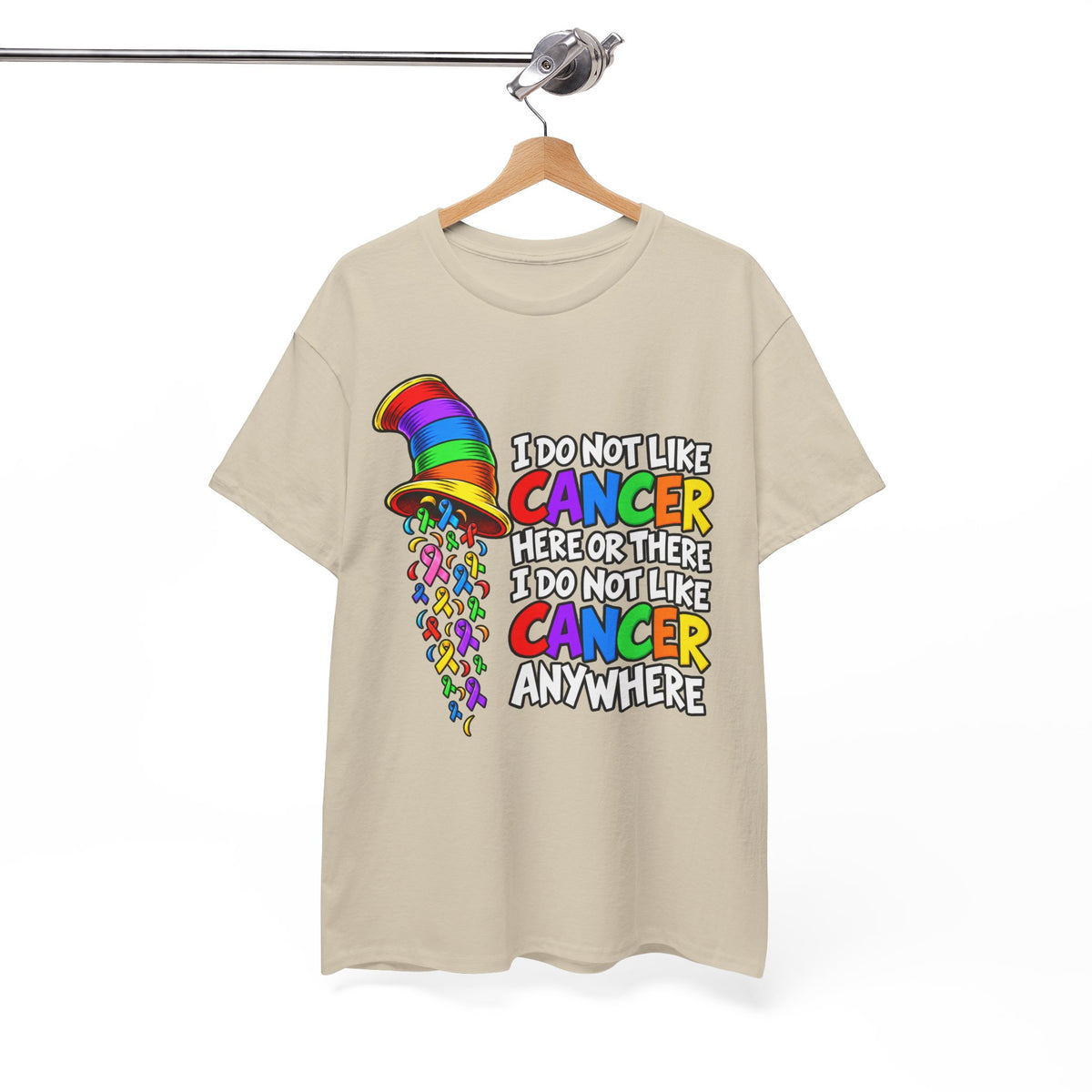 Cancer Awareness T-Shirt — “I Do Not Like Cancer Here or There” Rainbow Ribbon Tee