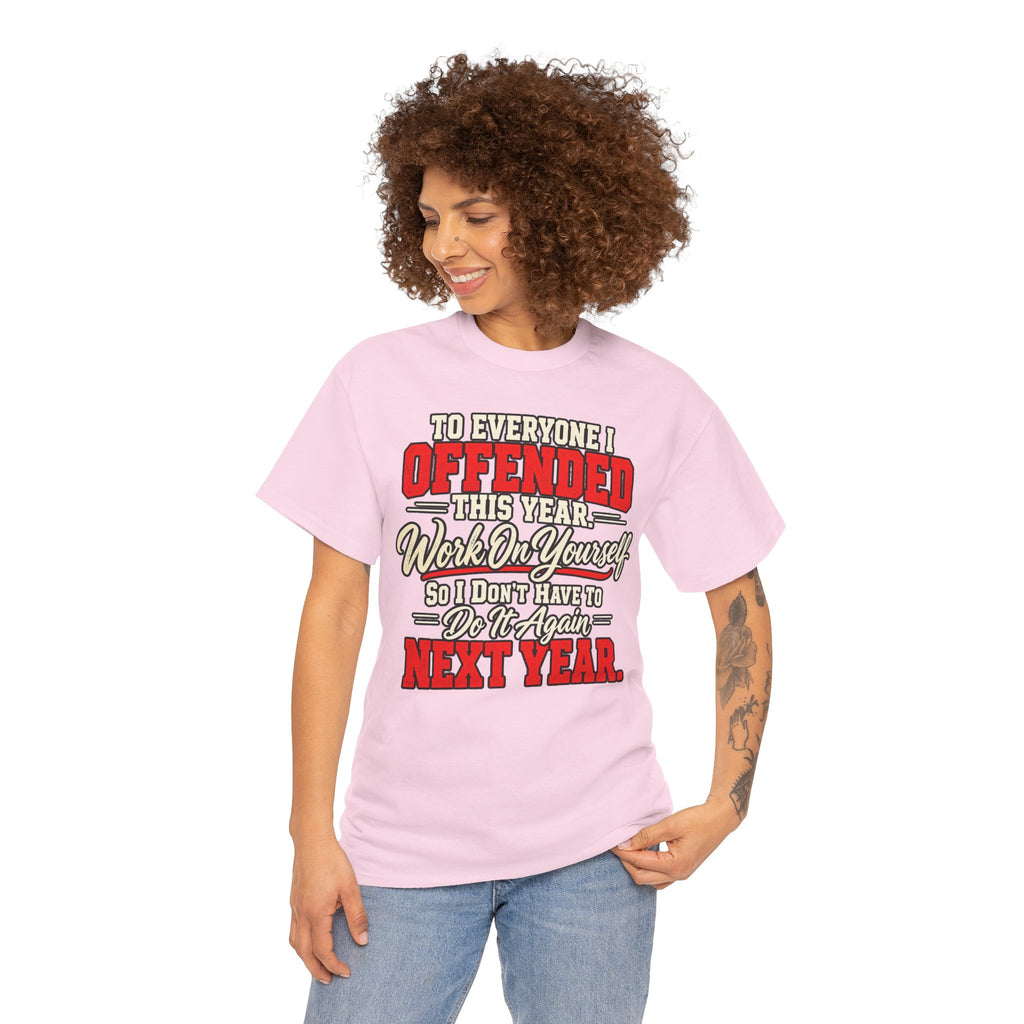 To Everyone I Offended This Year Funny New Year T-Shirt