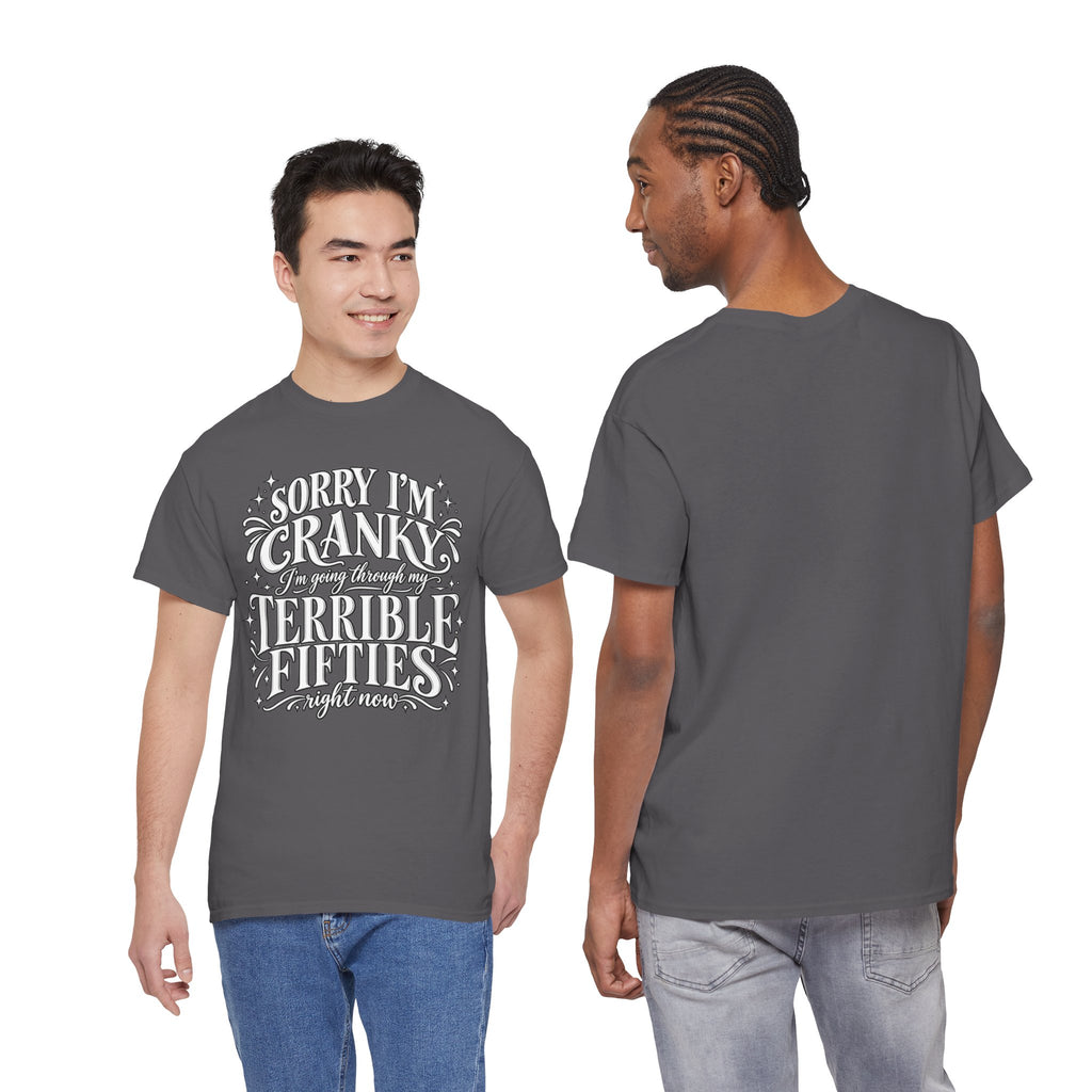 Sorry I'm Cranky—Terrible Fifties Funny Graphic Tee