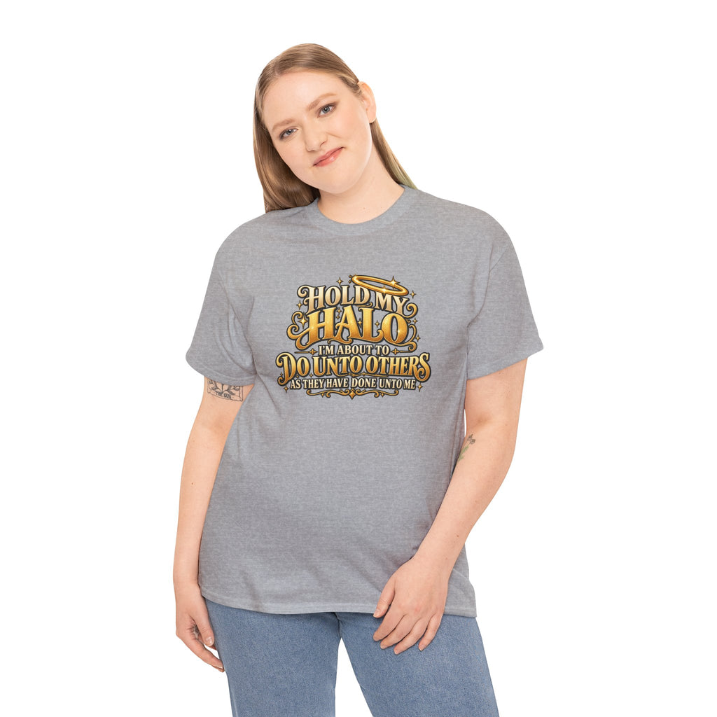 T-Shirt — "Hold My Halo I'm About To Do Unto Others" Vintage Faith Graphic Tee