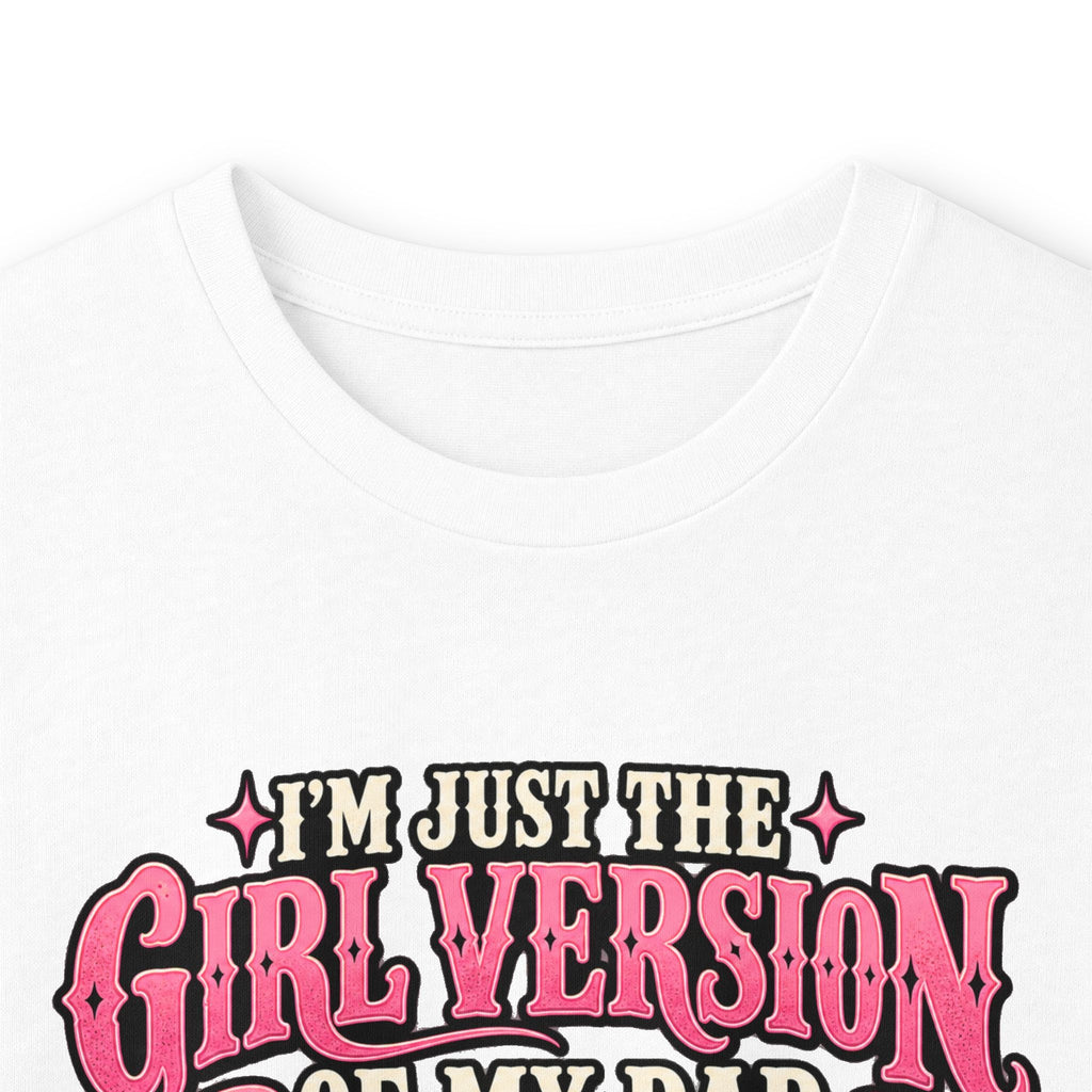 Long Sleeve Tee — "I'm Just the Girl Version of My Dad" Graphic