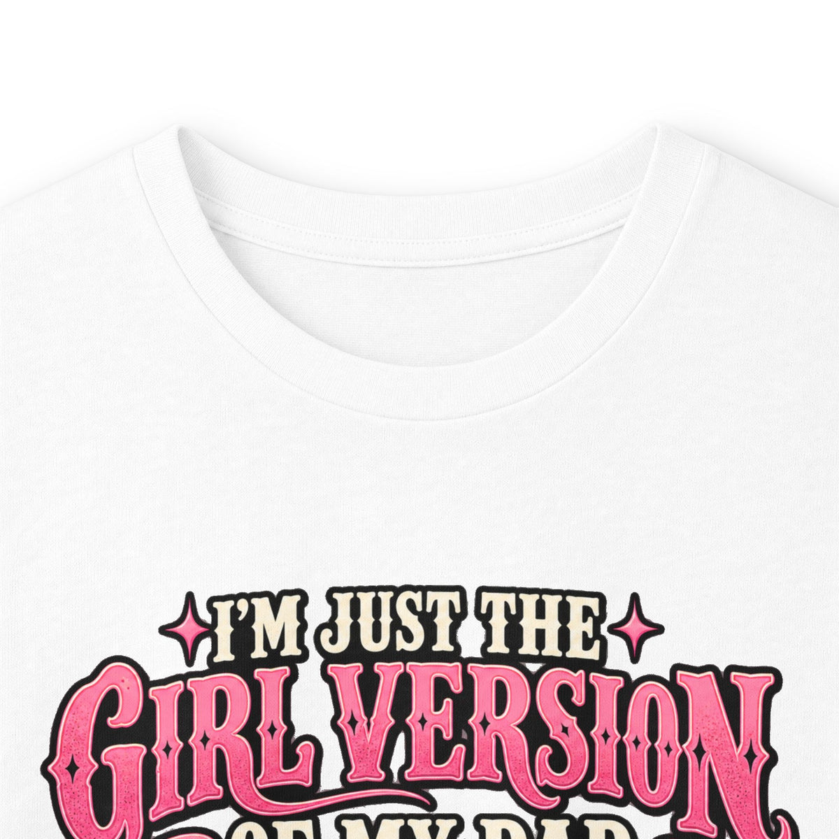Long Sleeve Tee — "I'm Just the Girl Version of My Dad" Graphic