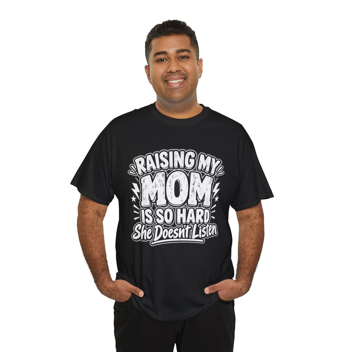 Raising My Mom Is So Hard Tee — Funny Mother-Son Humor Gift
