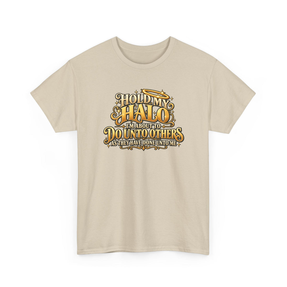 T-Shirt — "Hold My Halo I'm About To Do Unto Others" Vintage Faith Graphic Tee