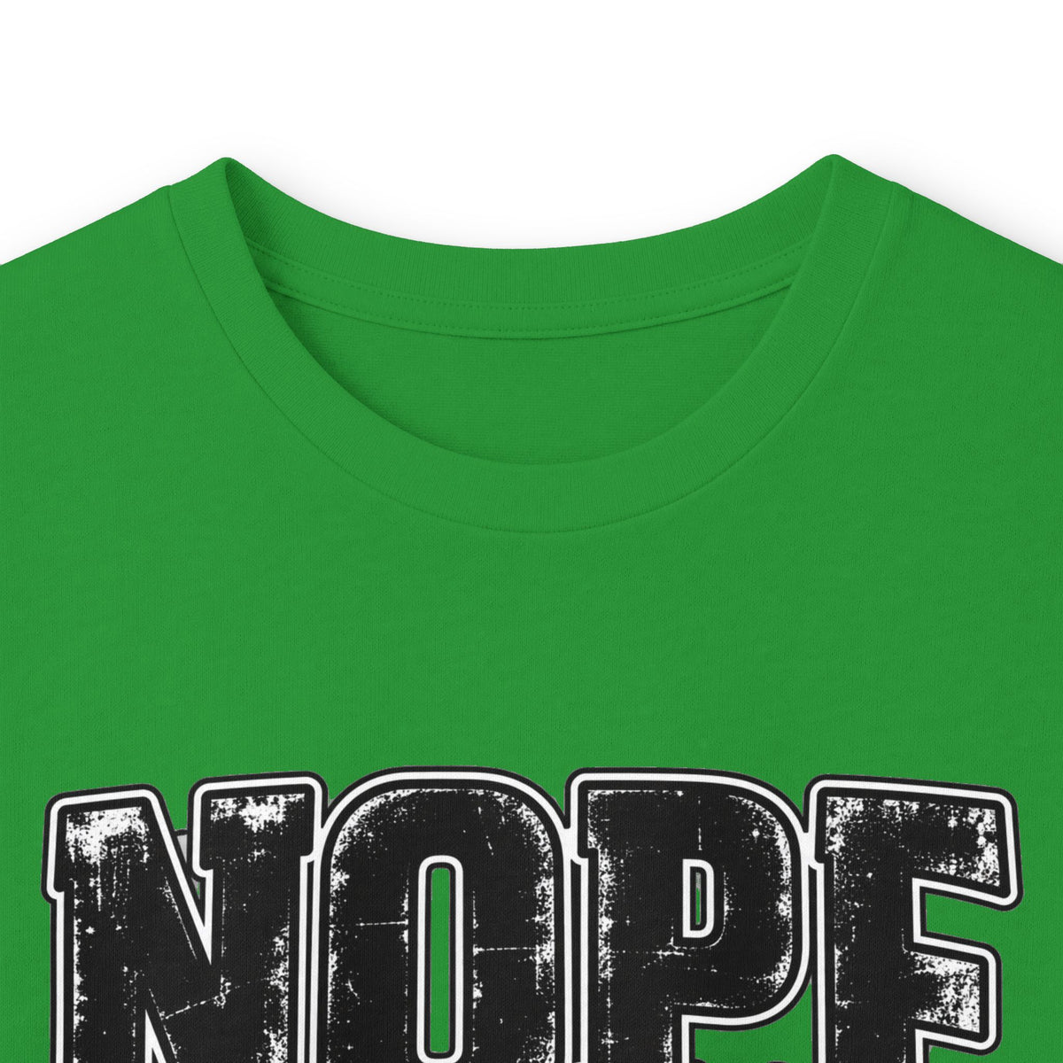Nope Not Today Long Sleeve Tee — Funny Sarcastic Graphic Shirt