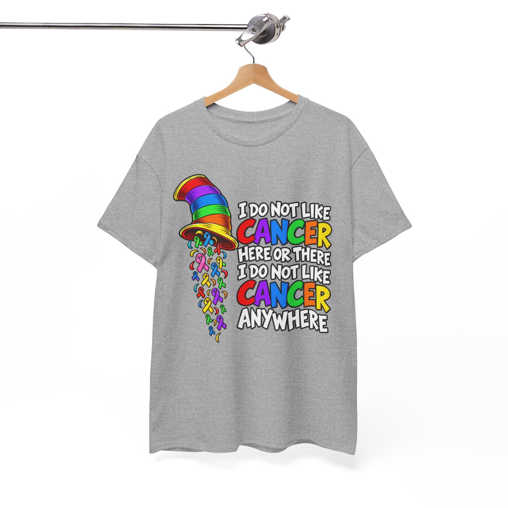 Cancer Awareness T-Shirt — “I Do Not Like Cancer Here or There” Rainbow Ribbon Tee