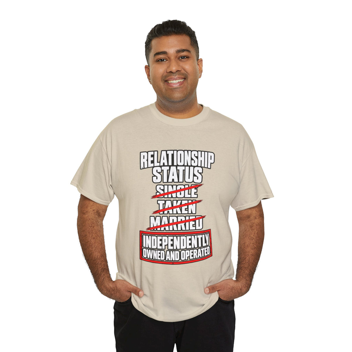 Independently Owned and Operated Relationship Status T-Shirt