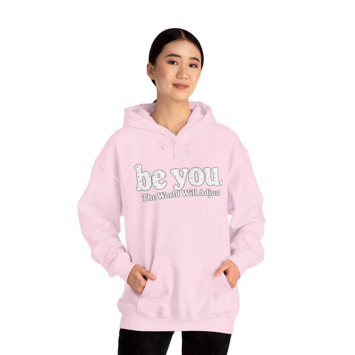 “Hey You, The World Will Adjust” Inspirational Hoodie