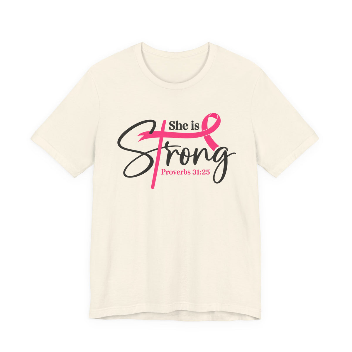She Is Strong Breast Cancer Awareness Tee — "She is Strong" Proverbs 31:25