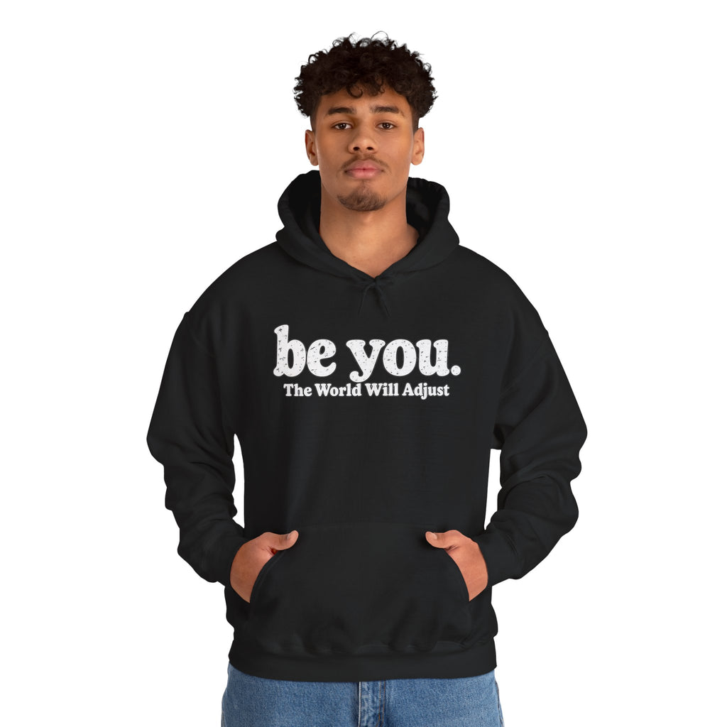 “Hey You, The World Will Adjust” Inspirational Hoodie