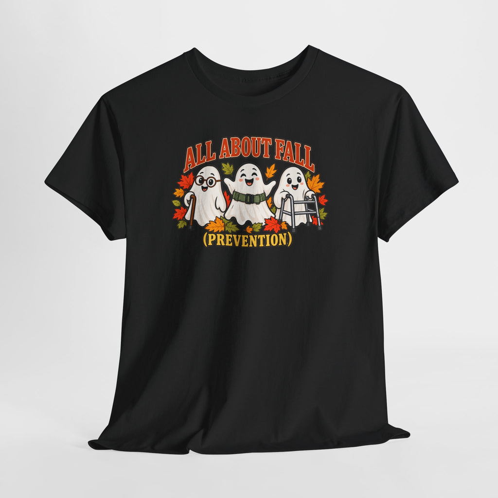 All About Fall (Prevention) Ghost Tee — Cute Halloween Autumn T-Shirt