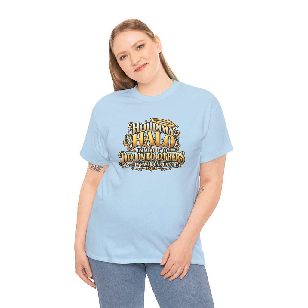 T-Shirt — "Hold My Halo I'm About To Do Unto Others" Vintage Faith Graphic Tee