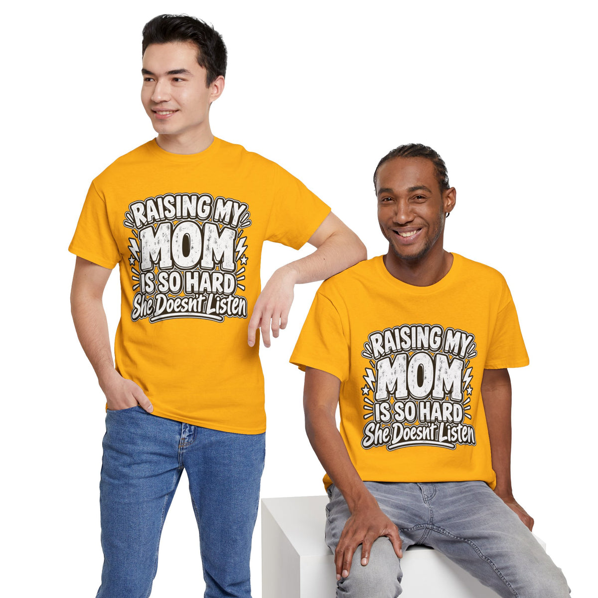 Raising My Mom Is So Hard Tee — Funny Mother-Son Humor Gift