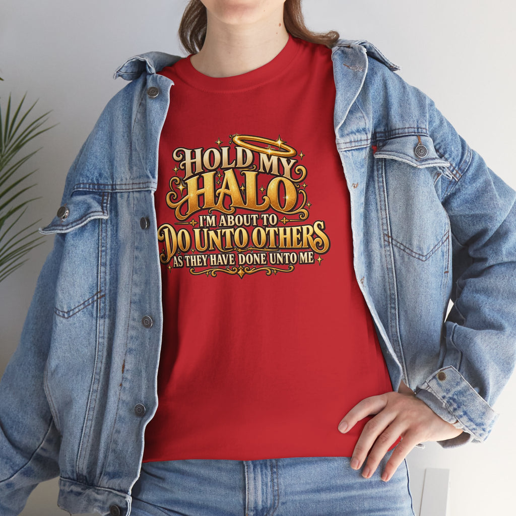 T-Shirt — "Hold My Halo I'm About To Do Unto Others" Vintage Faith Graphic Tee
