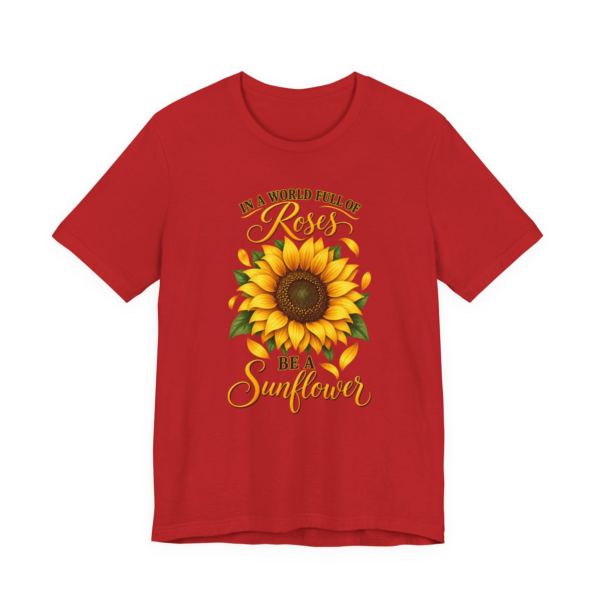 Be a Sunflower T-Shirt | Inspirational Floral Graphic