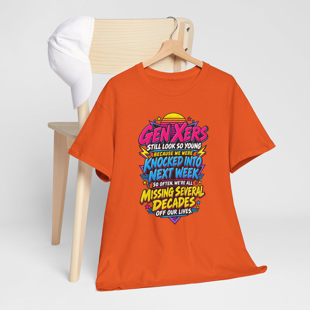 Gen Xers Retro Graphic Tee — “Still Look So Young… Missing Several Decades”