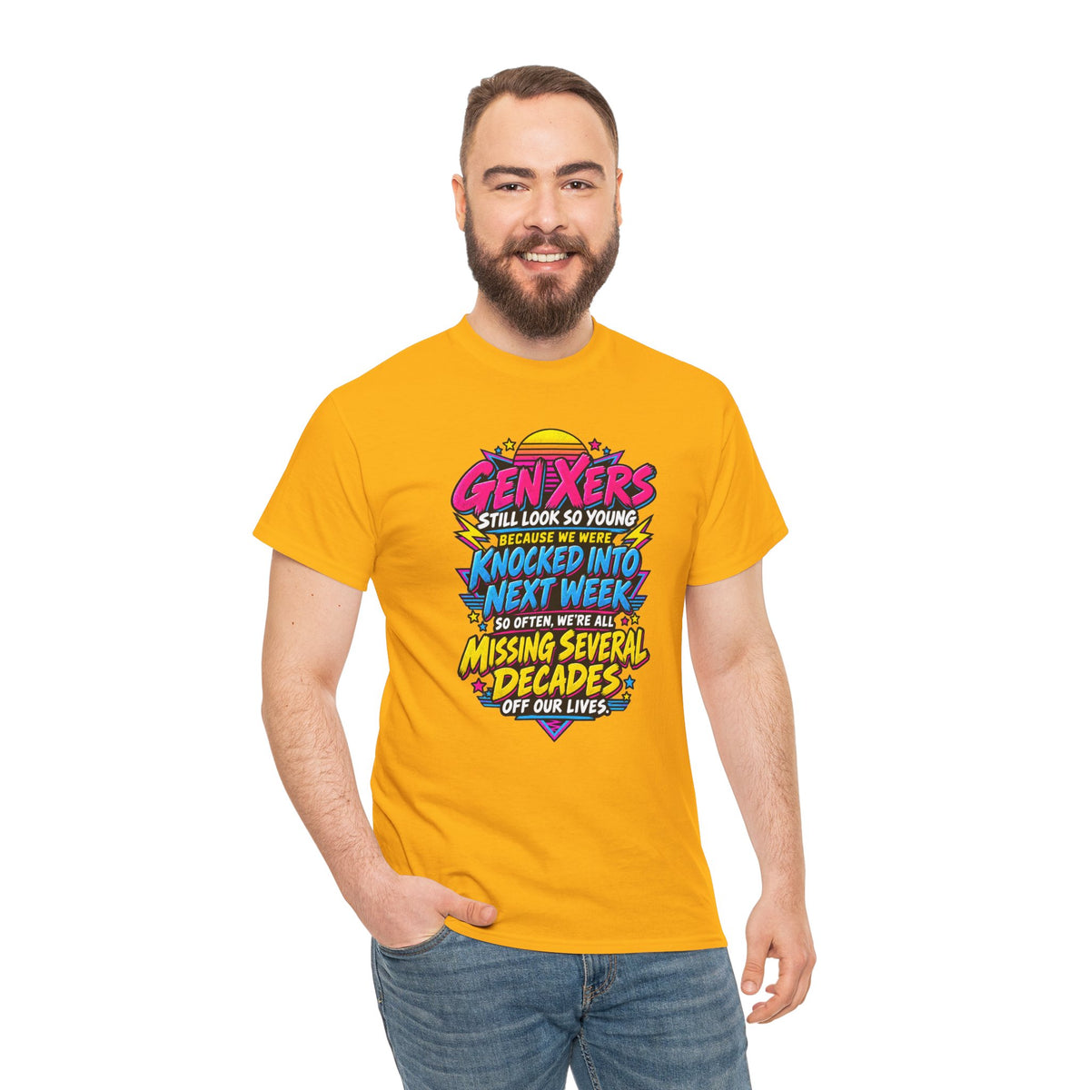 Gen Xers Retro Graphic Tee — “Still Look So Young… Missing Several Decades”