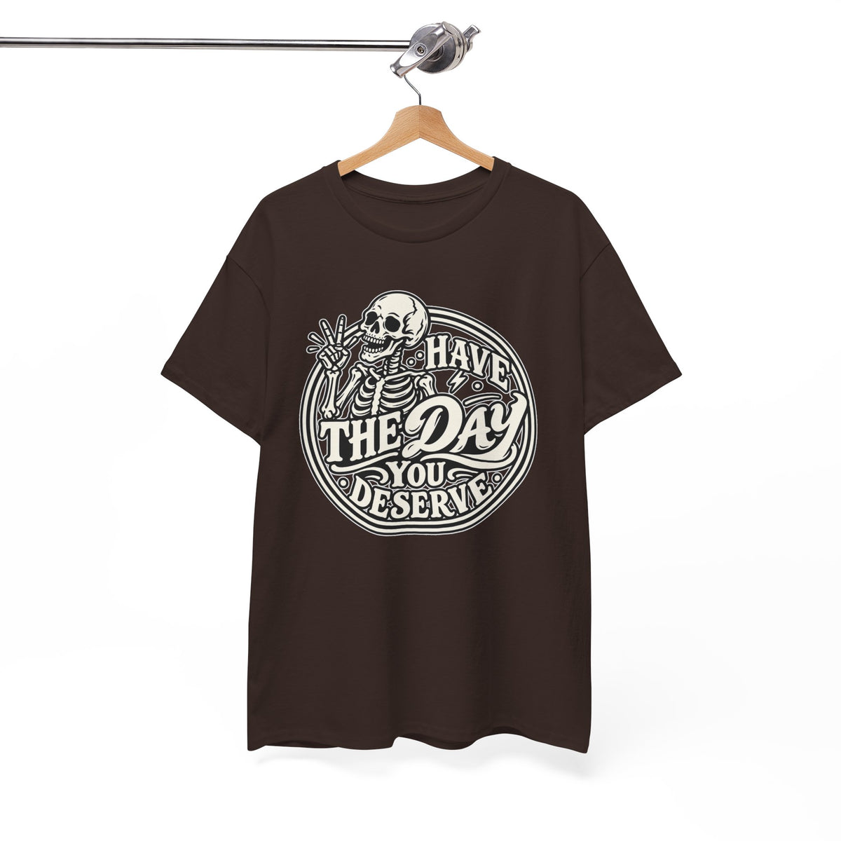 Have the Day You Deserve Tee — Vintage Skeleton Graphic T‑Shirt