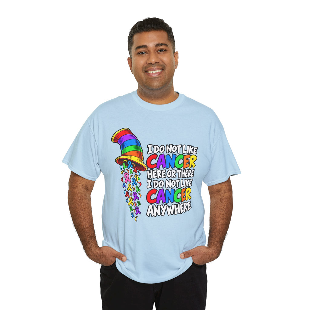 Cancer Awareness T-Shirt — “I Do Not Like Cancer Here or There” Rainbow Ribbon Tee