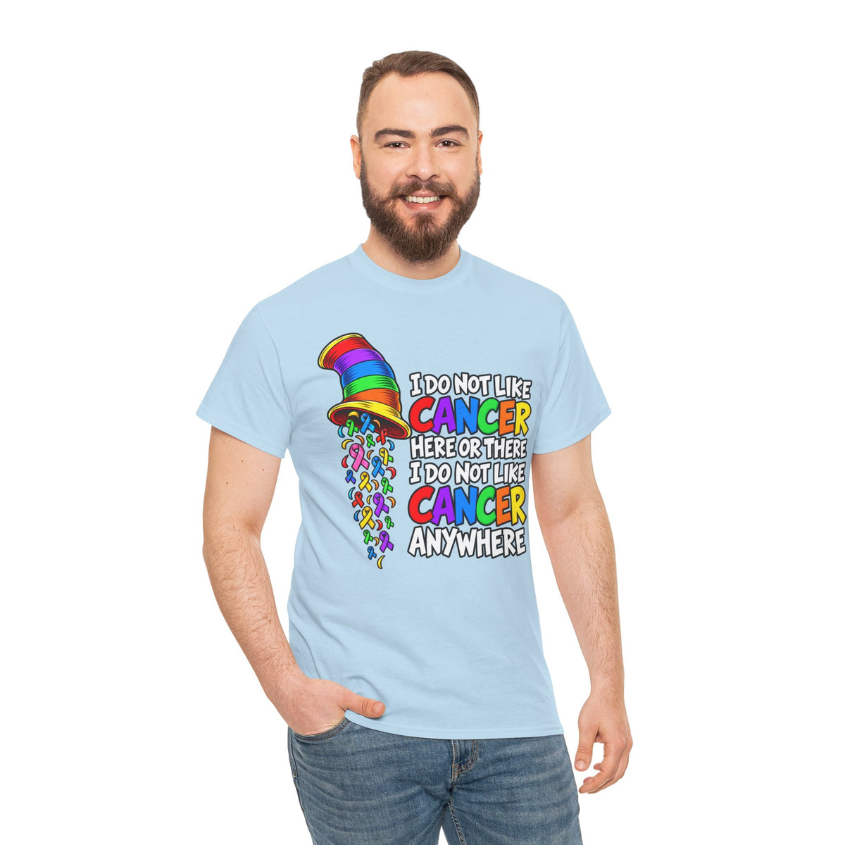 Cancer Awareness T-Shirt — “I Do Not Like Cancer Here or There” Rainbow Ribbon Tee