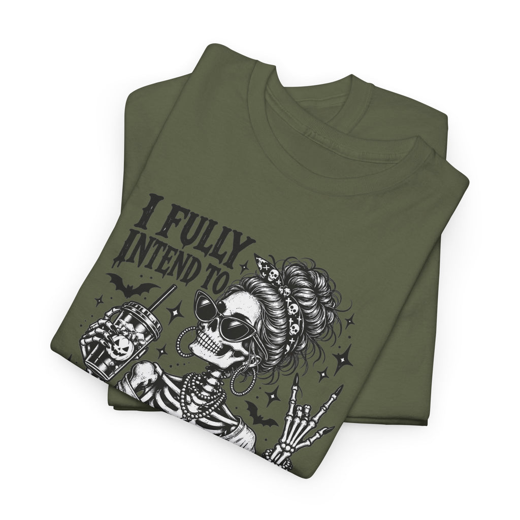 Haunted List Tee — "I Fully Intend to Haunt People When I Die" Graphic T-Shirt