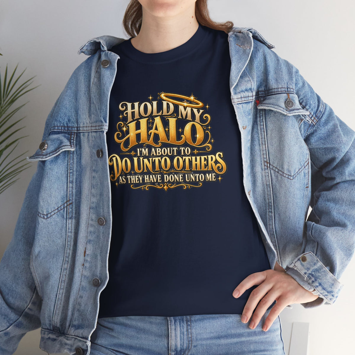 T-Shirt — "Hold My Halo I'm About To Do Unto Others" Vintage Faith Graphic Tee