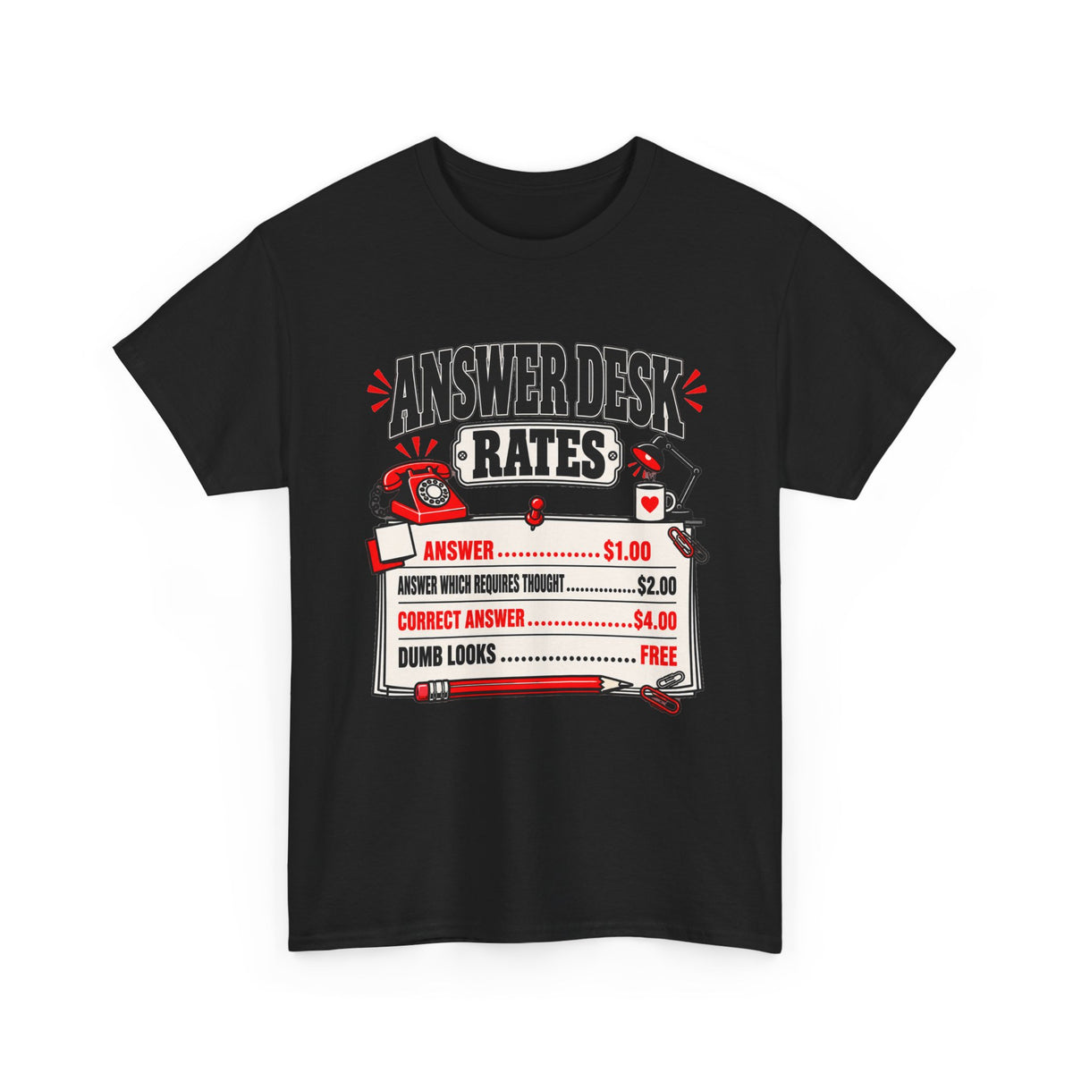 Answer Desk Rates T-Shirt — Funny Help Desk IT Support Tee ("Answer 1.00, Correct Answer 4.00")