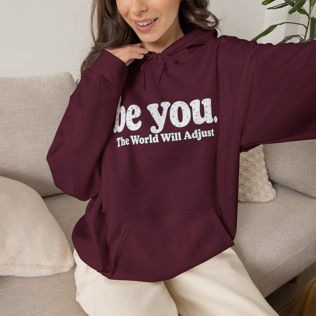 “Hey You, The World Will Adjust” Inspirational Hoodie