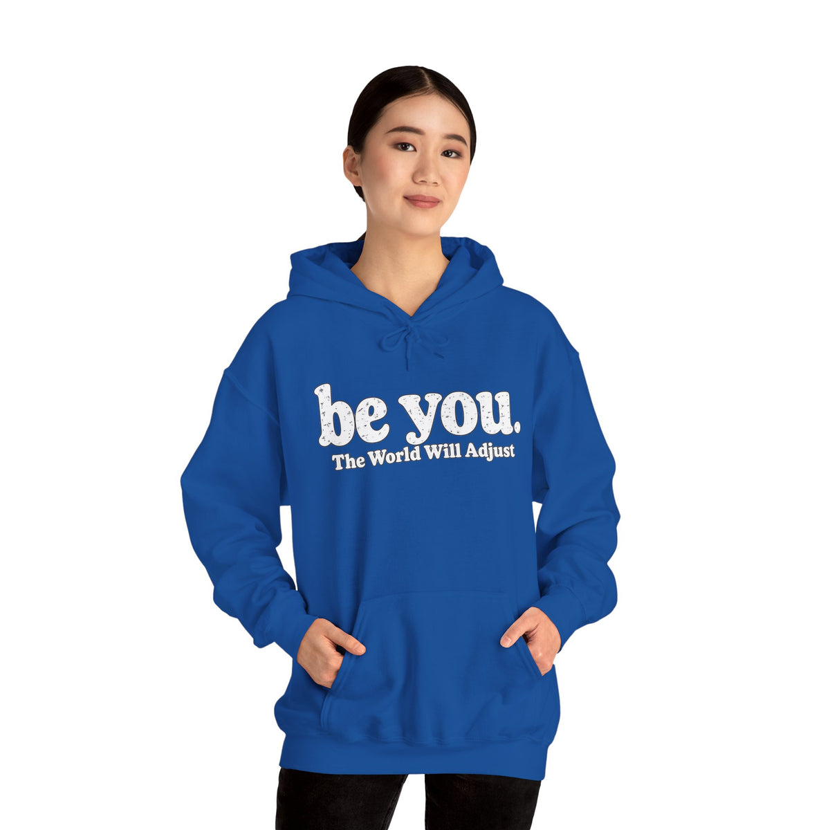 “Hey You, The World Will Adjust” Inspirational Hoodie