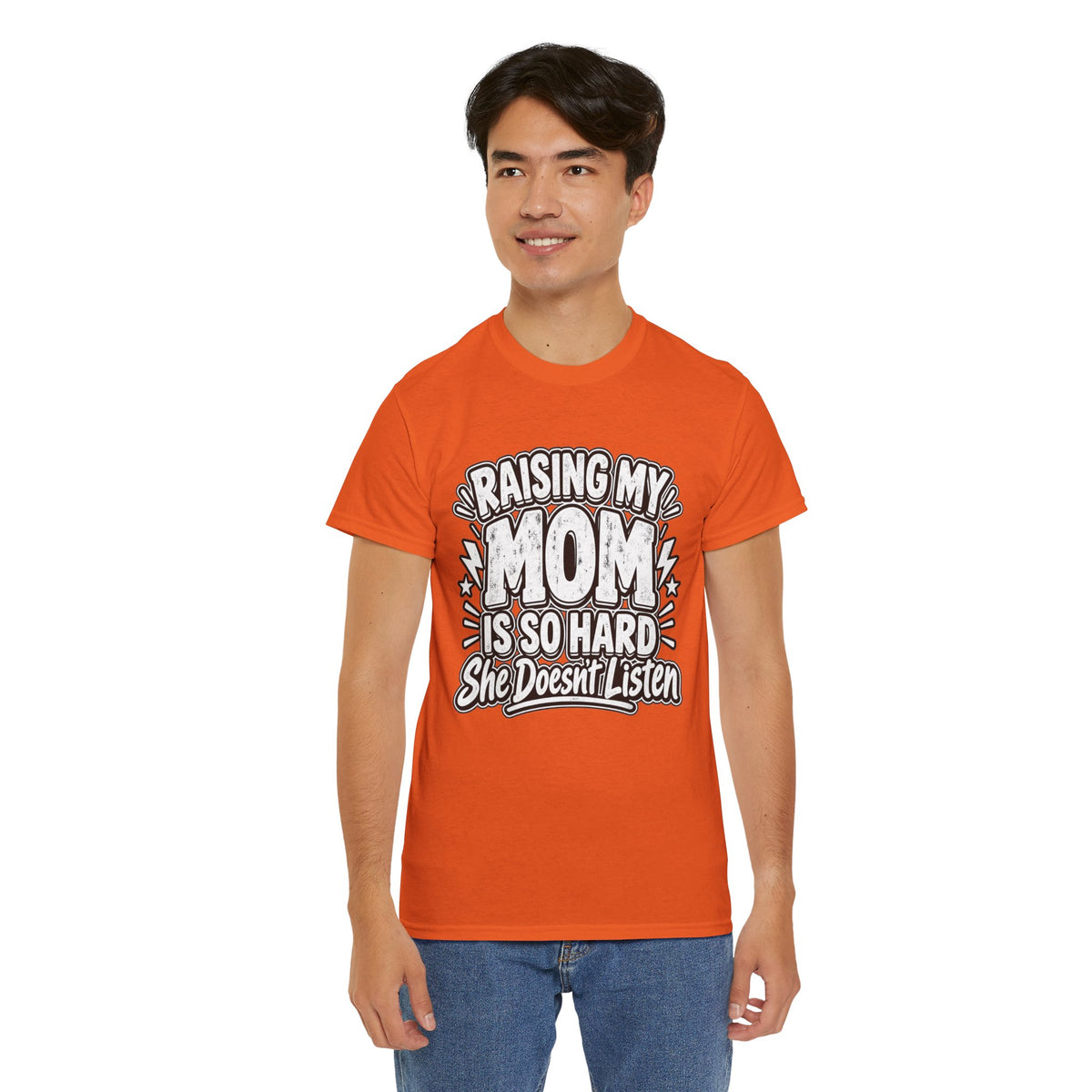 Raising My Mom Is So Hard Tee — Funny Mother-Son Humor Gift