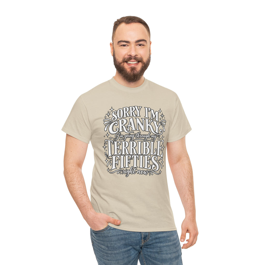 Sorry I'm Cranky—Terrible Fifties Funny Graphic Tee