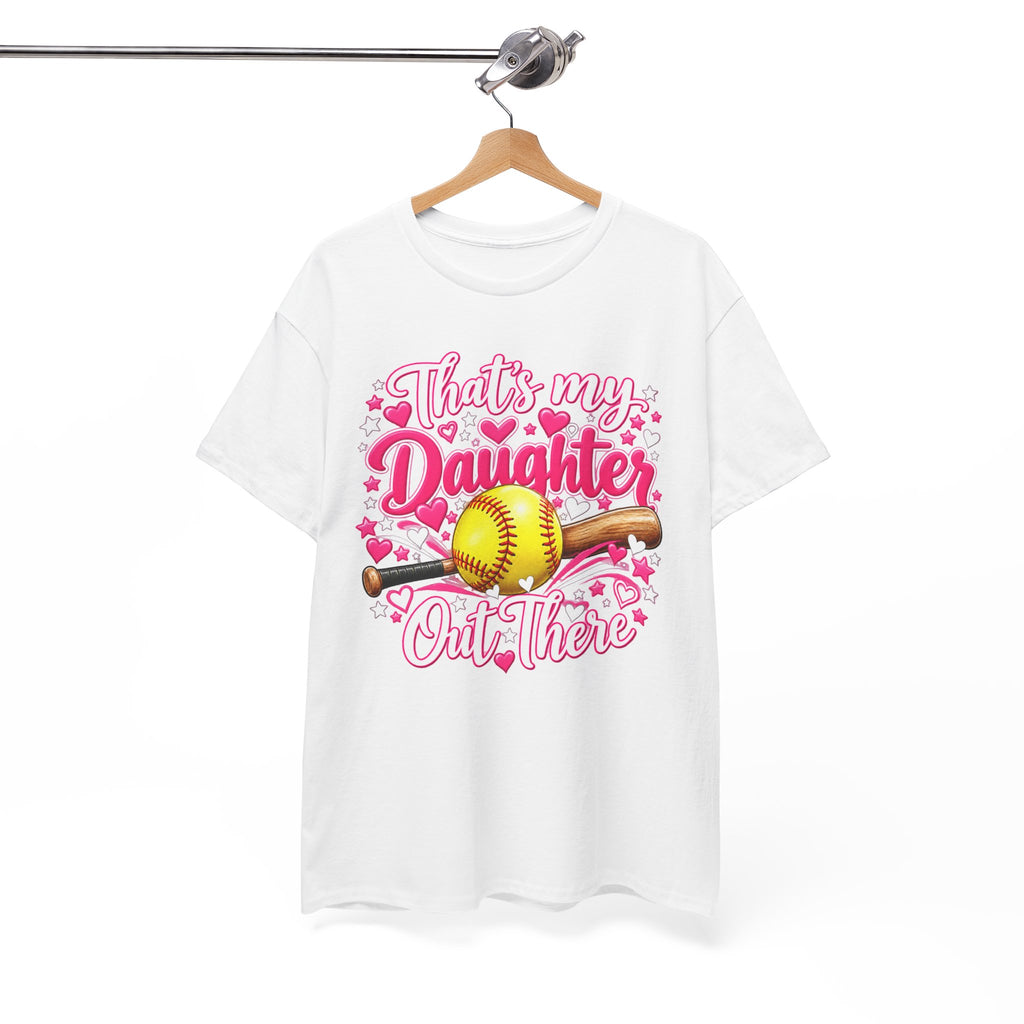 That’s My Daughter Out There Softball T-Shirt