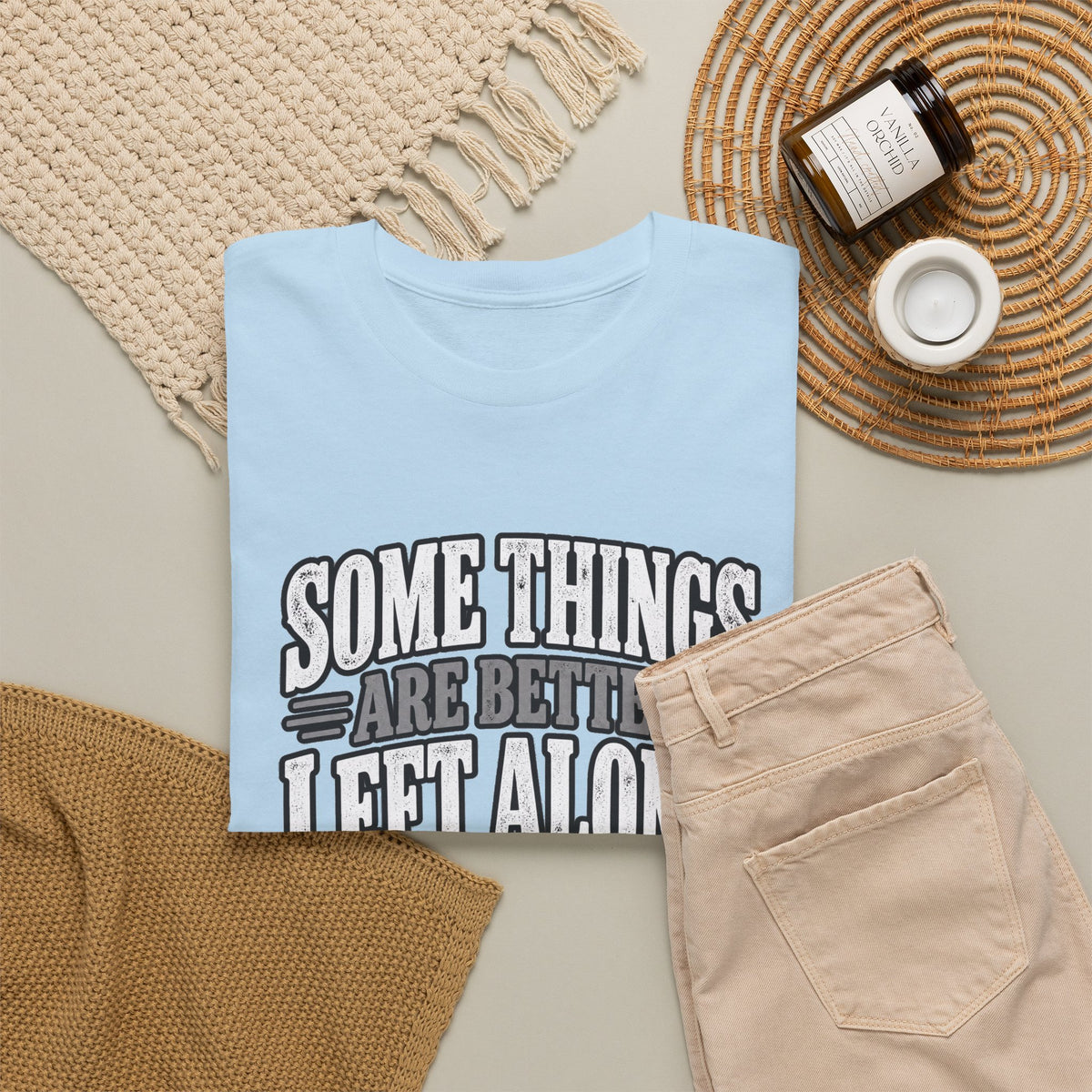 Funny Graphic Tee — “Some Things Are Better Left Alone, Like Me, For Instance” White T-Shirt