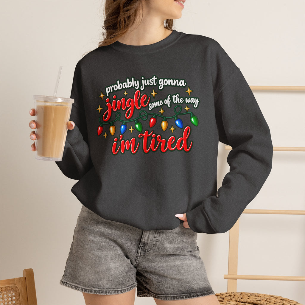 Crewneck Sweatshirt - "Probably Just Gonna Jingle Some of the Way I'm Tired" Christmas Lights Graphic