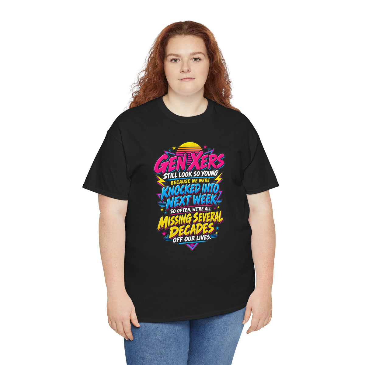 Gen Xers Retro Graphic Tee — “Still Look So Young… Missing Several Decades”