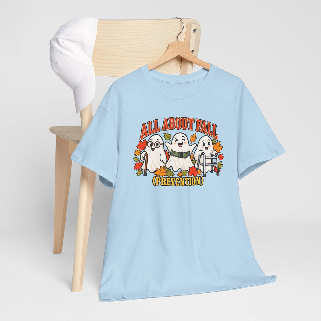 All About Fall (Prevention) Ghost Tee — Cute Halloween Autumn T-Shirt