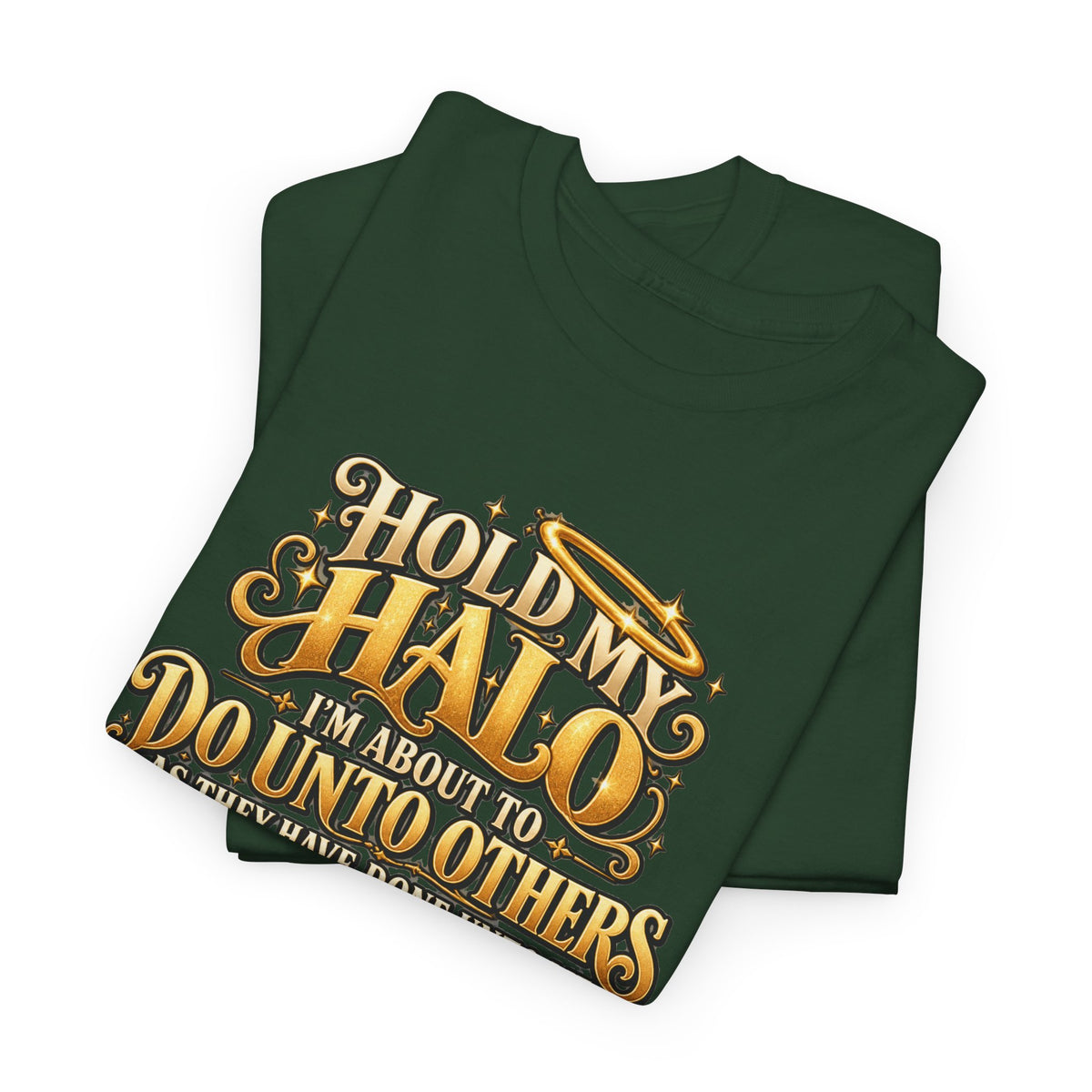 T-Shirt — "Hold My Halo I'm About To Do Unto Others" Vintage Faith Graphic Tee