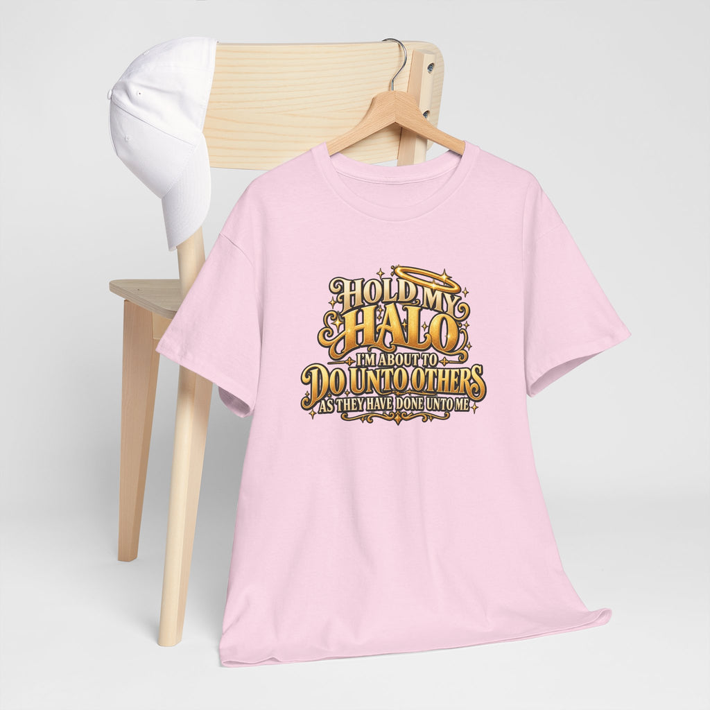 T-Shirt — "Hold My Halo I'm About To Do Unto Others" Vintage Faith Graphic Tee