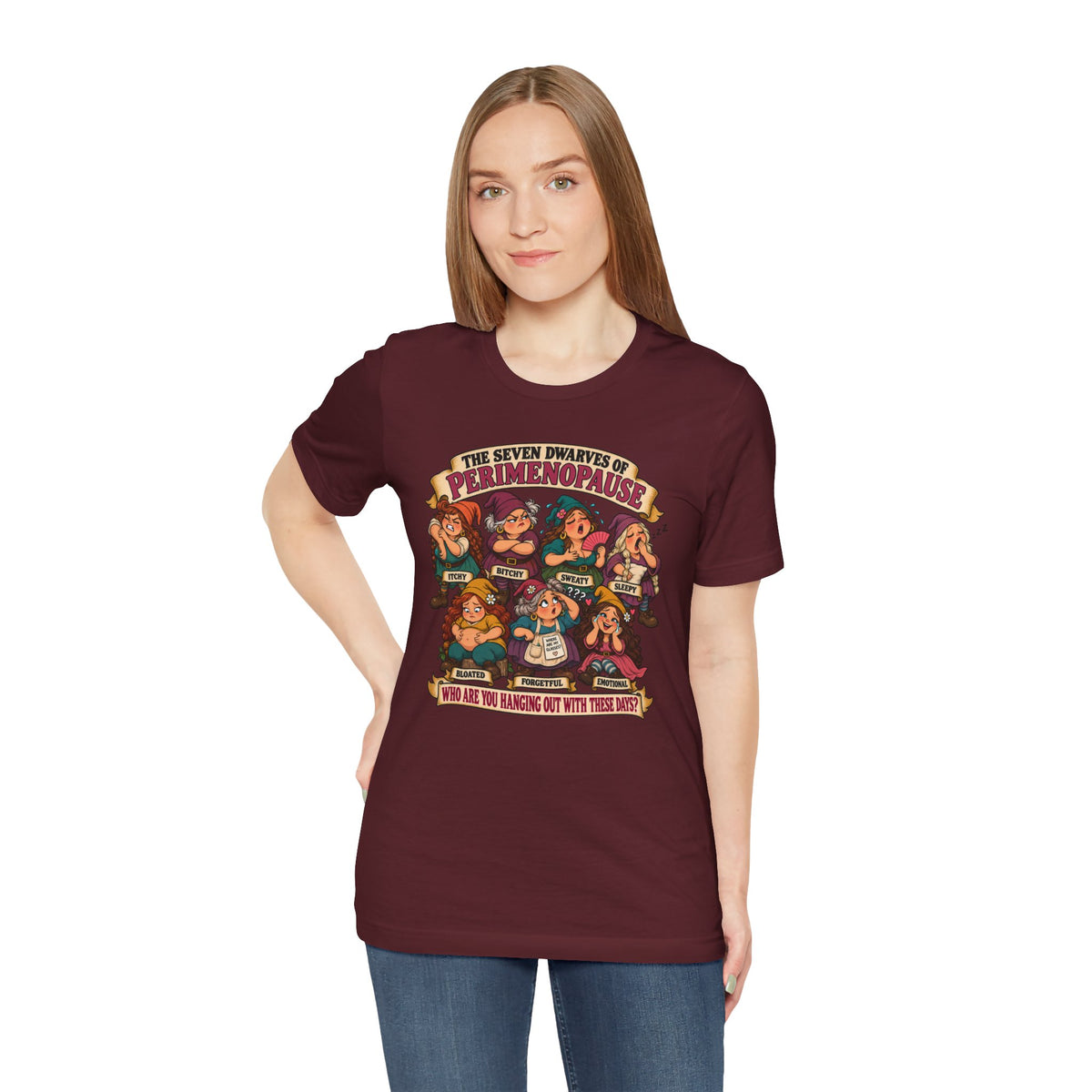 Perimenopause Tee — "The Seven Dwarves of Perimenopause" Funny Women’s Health Shirt