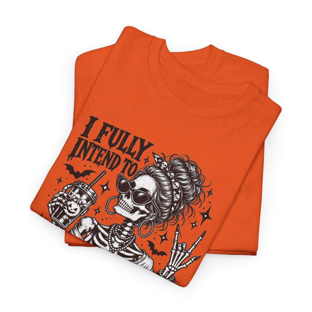 Haunted List Tee — "I Fully Intend to Haunt People When I Die" Graphic T-Shirt