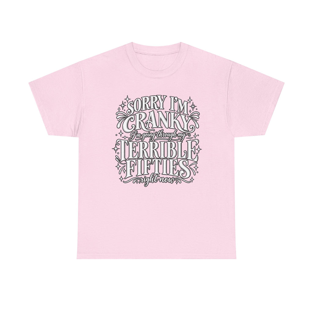 Sorry I'm Cranky—Terrible Fifties Funny Graphic Tee